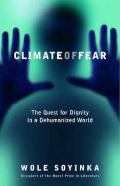 Climate of Fear: The Quest for Dignity in a Dehumanized World (Reith Lectures)