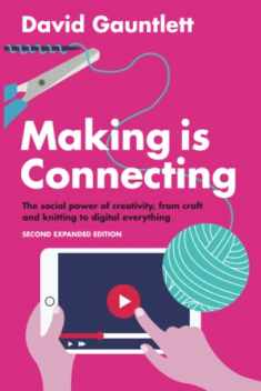 Making is Connecting: The social power of creativity, from craft and knitting to digital everything
