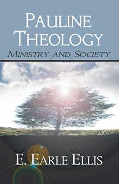 Pauline Theology: Ministry and Society