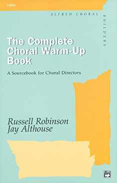 The Complete Choral Warm-up Book: A Sourcebook for Choral Directors, Comb Bound Book