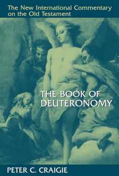 The Book of Deuteronomy (New International Commentary on the Old Testament (NICOT))