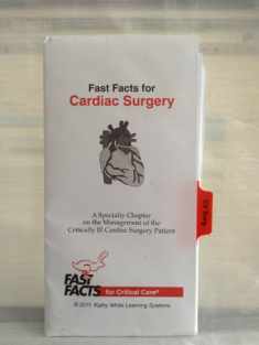 Fast Facts for Cardiac Surgery: A Specialty Chapter on the Management of the Critically Ill Cardiac Surgery Patient