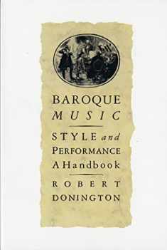 Baroque Music: Style and Performance: A Handbook