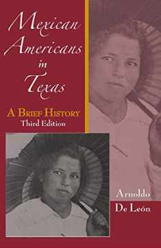 Mexican Americans in Texas: A Brief History