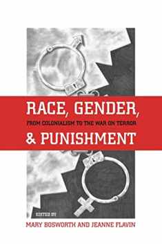 Race, Gender, and Punishment: From Colonialism to the War on Terror (Critical Issues in Crime and Society (Paperback))