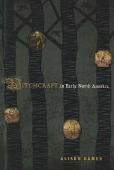 Witchcraft in Early North America (American Controversies)