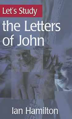 The Letters of John (Let's Study)