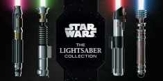 Star Wars: The Lightsaber Collection: Lightsabers from the Skywalker Saga, The Clone Wars, Star Wars Rebels and more (Star Wars gift, Lightsaber book)