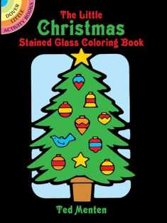 The Little Christmas Stained Glass Coloring Book (Dover Stained Glass Coloring Book)