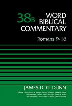 Romans 9-16, Volume 38B (38) (Word Biblical Commentary)