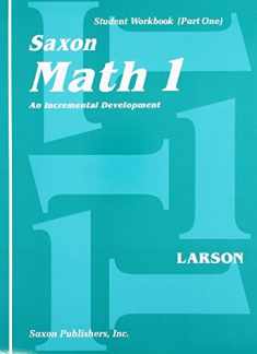 Saxon Math 1: An Incremental Development, Part 1 and 2