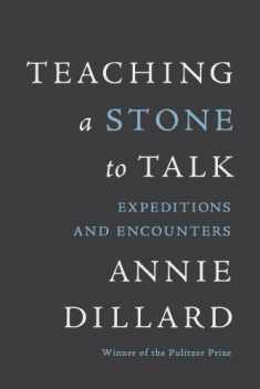 Teaching a Stone to Talk: Expeditions and Encounters
