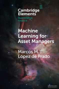 Machine Learning for Asset Managers (Elements in Quantitative Finance)