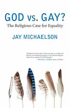 God vs. Gay?: The Religious Case for Equality (Queer Ideas/Queer Action)