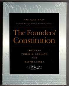 The Founders’ Constitution: The Preamble Through Article 1, Section 8, Clause 4