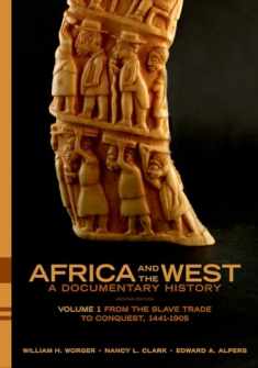 Africa and the West: A Documentary History, Vol. 1: From the Slave Trade to Conquest, 1441-1905