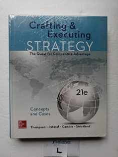 Crafting & Executing Strategy: The Quest for Competitive Advantage: Concepts and Cases