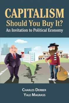Capitalism: Should You Buy it?: An Invitation to Political Economy