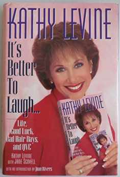 It's Better to Laugh... Life, Good Luck, Bad Hair Days, and QVC