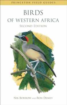 Birds of Western Africa: Second Edition (Princeton Field Guides, 96)