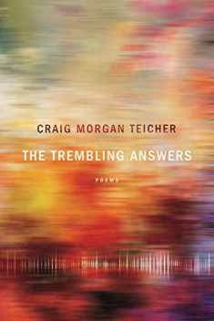 The Trembling Answers (American Poets Continuum)