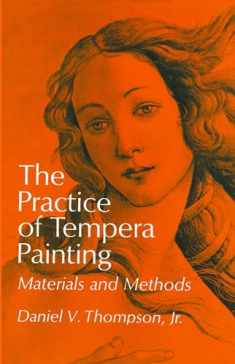 The Practice of Tempera Painting: Materials and Methods (Dover Art Instruction)