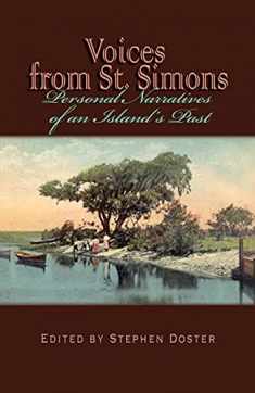 Voices From St. Simons: Personal Narratives of an Island's Past (Real Voices, Real History)