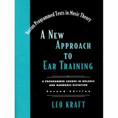 A New Approach to Ear Training (Norton Programed Texts in Music Theory.)