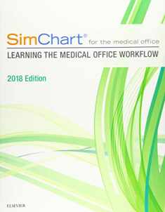 SimChart for the Medical Office: Learning The Medical Office Workflow - 2018 Edition