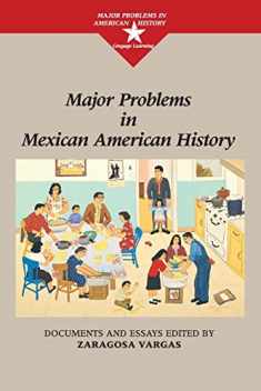 Major Problems in Mexican American History (Major Problems in American History Series)