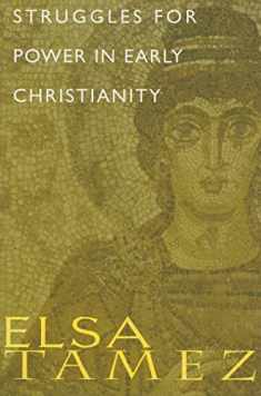 Struggles for Power in Early Christianity: A Study of the First Letter of Timothy