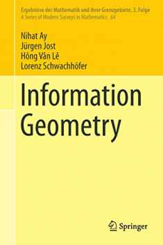 Information Geometry (Ergebnisse der Mathematik und ihrer Grenzgebiete. 3. Folge / A Series of Modern Surveys in Mathematics, 64)