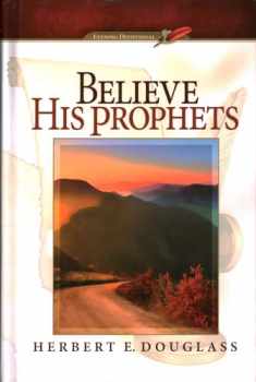 Believe His Prophets Evening Devotional