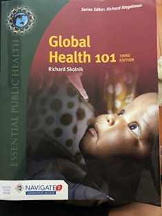 Global Health 101 (Essential Public Health)