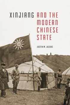 Xinjiang and the Modern Chinese State (Studies on Ethnic Groups in China)