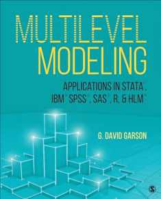 Multilevel Modeling: Applications in STATA®, IBM® SPSS®, SAS®, R, & HLM™