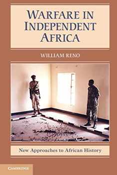 Warfare in Independent Africa (New Approaches to African History, Series Number 5)