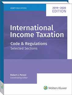 International Income Taxation 2019-2020: Code and Regulations: Selected Sections as of June 1, 2019