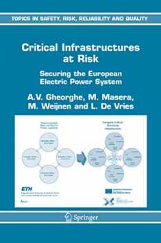 Critical Infrastructures at Risk: Securing the European Electric Power System (Topics in Safety, Risk, Reliability and Quality, 9)