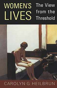 Women's Lives: The View from the Threshold (Alexander Lectures)