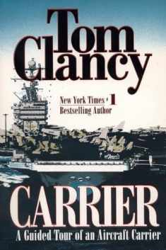 Carrier: A Guided Tour of an Aircraft Carrier (Tom Clancy's Military Reference)