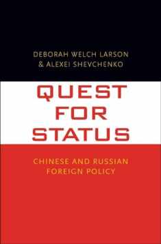Quest for Status: Chinese and Russian Foreign Policy