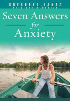 Seven Answers for Anxiety (Hope and Healing)