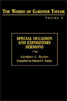 The Words of Gardner Taylor: Special Occasions and Expository Sermons (The Words of Gardner Taylor, Vol. 4)