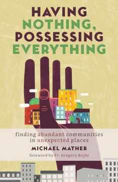 Having Nothing, Possessing Everything: Finding Abundant Communities in Unexpected Places