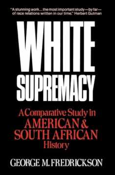 White Supremacy: A Comparative Study of American and South African History