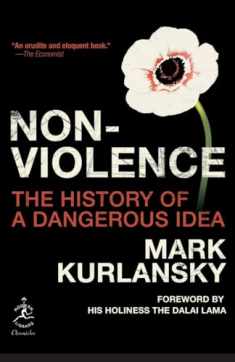 Nonviolence: The History of a Dangerous Idea (Modern Library Chronicles)