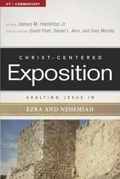 Exalting Jesus in Ezra-Nehemiah (Christ-Centered Exposition Commentary)