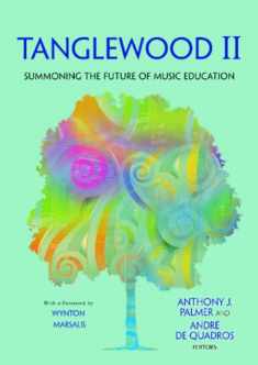 Tanglewood II:Summoning the Future of Music Education/G8405