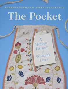 The Pocket: A Hidden History of Women's Lives, 1660–1900